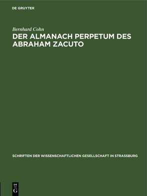 Der Almanach perpetum des Abraham Zacuto von Cohn,  Bernhard