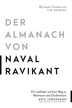 Der Almanach von Naval Ravikant von Jorgenson,  Eric