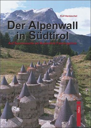 Der Alpenwall in Südtirol von Hentzschel,  Rolf