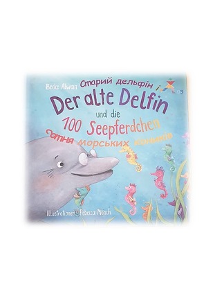 Der alte Delfin und die 100 Seepferdchen von Becke,  Alwan, Hartmann,  Larysa, N.N.,  N.N.