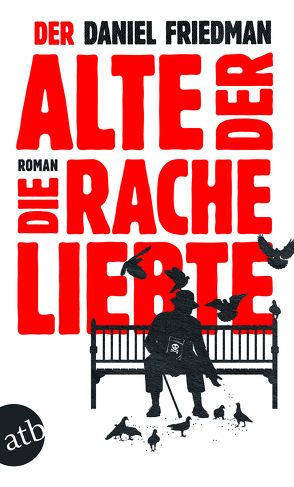 Der Alte, der die Rache liebte von Friedman,  Daniel, Schwaner,  Teja