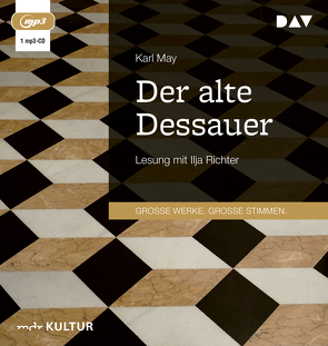 Der alte Dessauer von May,  Karl, Richter,  Ilja