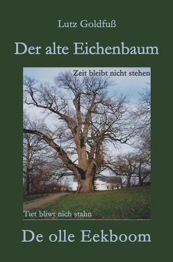 Der alte Eichenbaum – De olle Eeckboom von Goldfuß,  Lutz