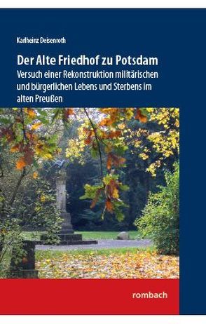 Der Alte Friedhof zu Potsdam von Deisenroth,  Karlheinz