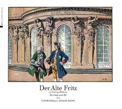 Der Alte Fritz in fünfzig Bildern für Jung und Alt von Giebel,  Wieland, Knötel,  Richard, Röchling,  Carl