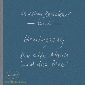 Der alte Mann und das Meer von Brückner,  Christian, Hemingway,  Ernest