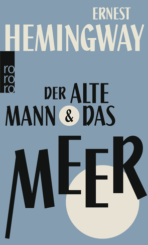 Der alte Mann und das Meer von Hemingway,  Ernest, Schmitz,  Werner