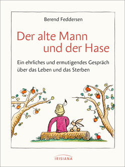 Der alte Mann und der Hase von Feddersen,  Berend