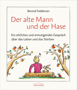 Der alte Mann und der Hase von Feddersen,  Berend