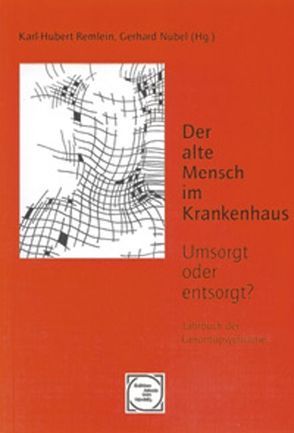 Der alte Mensch im Krankenhaus von Nübel,  Gerhard, Remlein,  Karl H