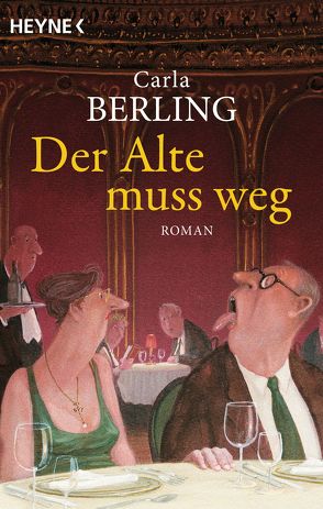 Der Alte muss weg von Berling,  Carla