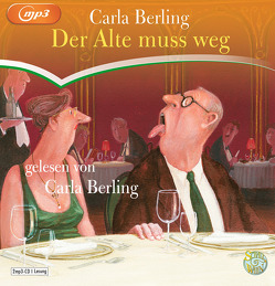 Der Alte muss weg von Berling,  Carla