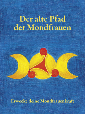 Der alte Pfad der Mondfrauen von Rausch,  Daniela