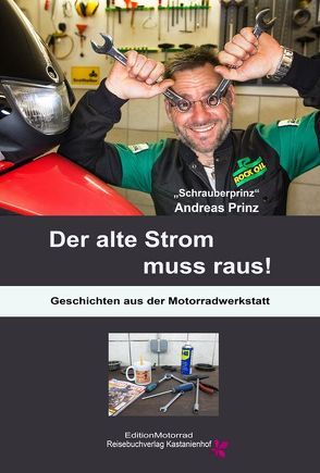 Der alte Strom muss raus! von Prinz,  Andreas