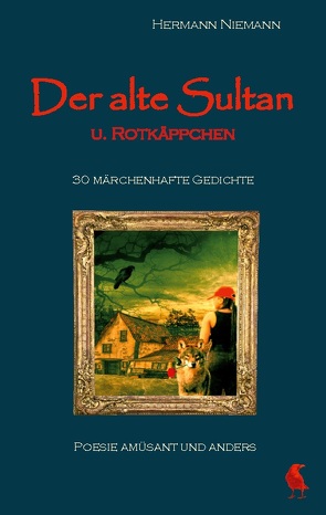 Der alte Sultan u. Rotkäppchen 30 märchenhafte Gedichte von Niemann,  Hermann