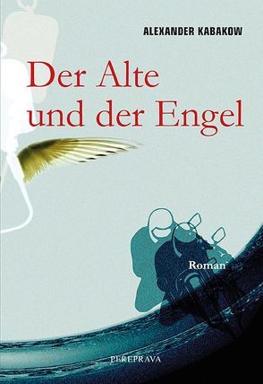 Der Alte und der Engel von Kabakow,  Alexander, Umbreit,  Hannelore