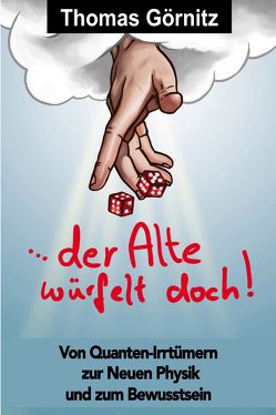 Der Alte würfelt doch von Dr. Görnitz,  Brigitte, Dr. Görnitz,  Thomas