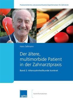 Der ältere, multimorbide Patient in der Zahnarztpraxis von Sellmann,  Hans