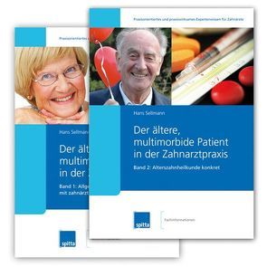 Der ältere, multimorbide Patient in der Zahnarztpraxis von Sellmann,  Hans