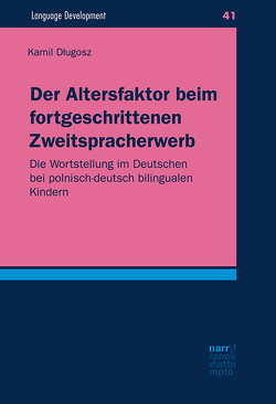 Der Altersfaktor beim fortgeschrittenen Zweitspracherwerb von Dlugosz,  Kamil