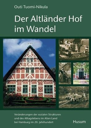 Der Altländer Hof im Wandel von Tuomi-Nikula,  Outi