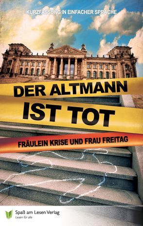 Der Altmann ist tot von Frau Freitag, Frl. Krise, Lindemann,  Andreas