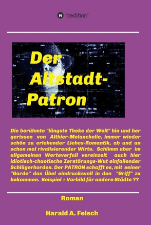 Der Altstadt – Patron von Düsseldorf von Felsch,  Harald Artur