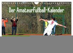 Der Amateurfußball-Kalender (Wandkalender 2024 DIN A4 quer), CALVENDO Monatskalender von GmbH,  FuPa