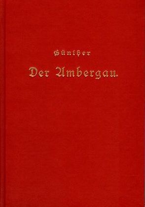 Der Ambergau von Günther,  Friedrich