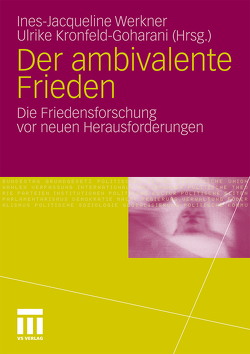 Der ambivalente Frieden von Kronfeld-Goharani,  Ulrike, Werkner,  Ines-Jacqueline