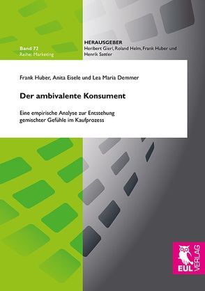 Der ambivalente Konsument von Demmer,  Lea Maria, Eisele,  Anita, Huber,  Frank