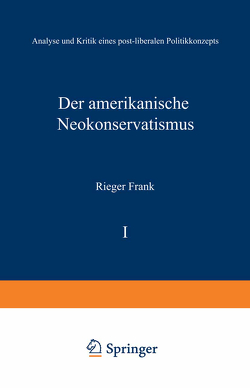 Der amerikanische Neokonservatismus von Frank,  Rieger