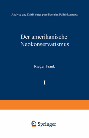 Der amerikanische Neokonservatismus von Frank,  Rieger