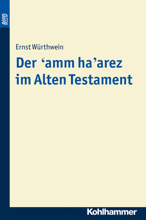 Der ‚amm ha’arez im Alten Testament. BonD von Würthwein,  Ernst