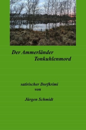 Der Ammerländer Tonkuhlenmord von Schmidt,  Jürgen