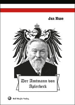 Der Amtmann von Aplerbeck von Huse,  Jan