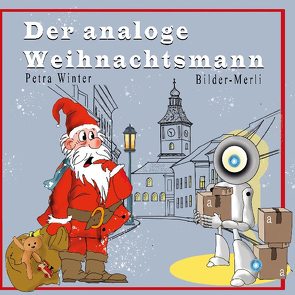 Der analoge Weihnachtsmann von Winter,  Petra