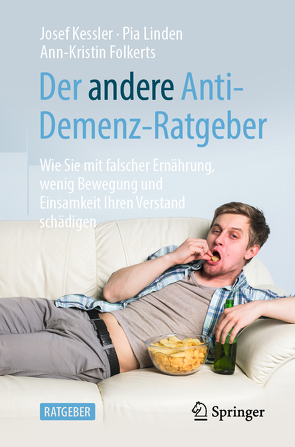 Der andere Anti-Demenz-Ratgeber von Folkerts,  Ann-Kristin, Kessler,  Josef, Linden,  Pia