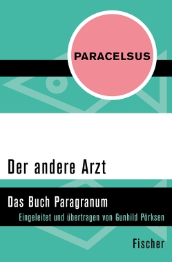 Der andere Arzt von Paracelsus, Pörksen,  Gunhild