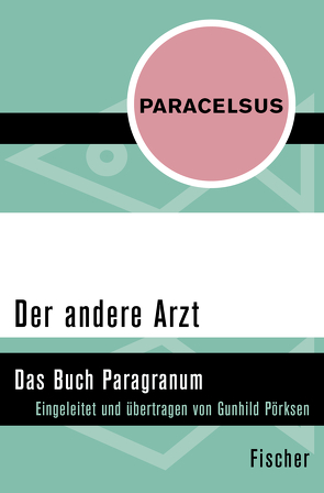 Der andere Arzt von Paracelsus, Pörksen,  Gunhild