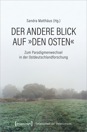 Der andere Blick auf »den Osten« von Matthäus,  Sandra