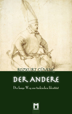 Der Andere: Der lange Weg zur türkischen Identität. von Güvenç,  Bozkurt