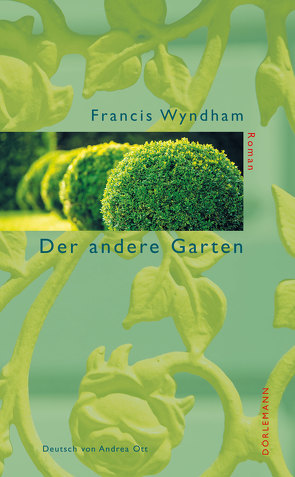 Der andere Garten von Ott,  Andrea, Wyndham,  Francis