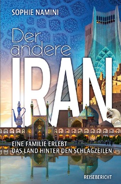 Der andere Iran von Namini,  Sophie