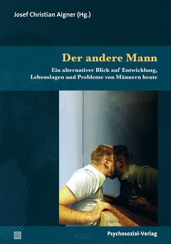 Der andere Mann von Aigner,  Josef Christian, Berchtold,  Johannes, Bertsch,  Gotthard, Christandl,  Martin, De Waal,  Helmut, Knill,  Ivo, Metzger,  Hans-Geert, Poscheschnik,  Gerald, Prömper,  Hans, Stöger,  Peter, Theunert,  Markus, Waidhofer,  Eduard, Winter,  Reinhard