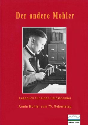 Der andere Mohler – Lesebuch für einen Selbstdenker von Fröschle,  Ulrich, Klein,  Markus J, Paulwitz,  Michael