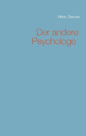 Der andere Psychologe von Stecher,  Mario