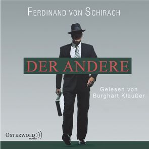 Der Andere (Schuld) von Klaußner,  Burghart, von Schirach,  Ferdinand