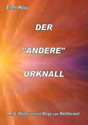 Der andere Urknall von Houy,  Ellen