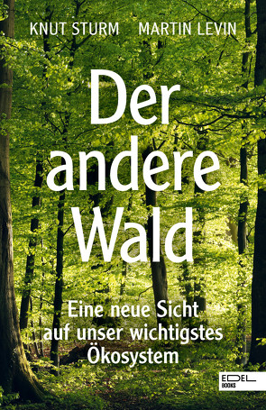 Der andere Wald von Levin,  Martin, Sturm,  Knut